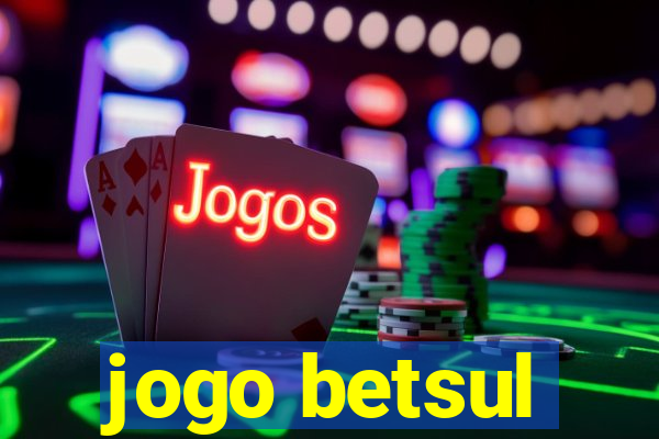 jogo betsul